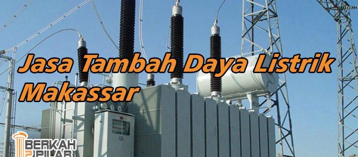 Jasa Tambah Daya Listrik Makassar